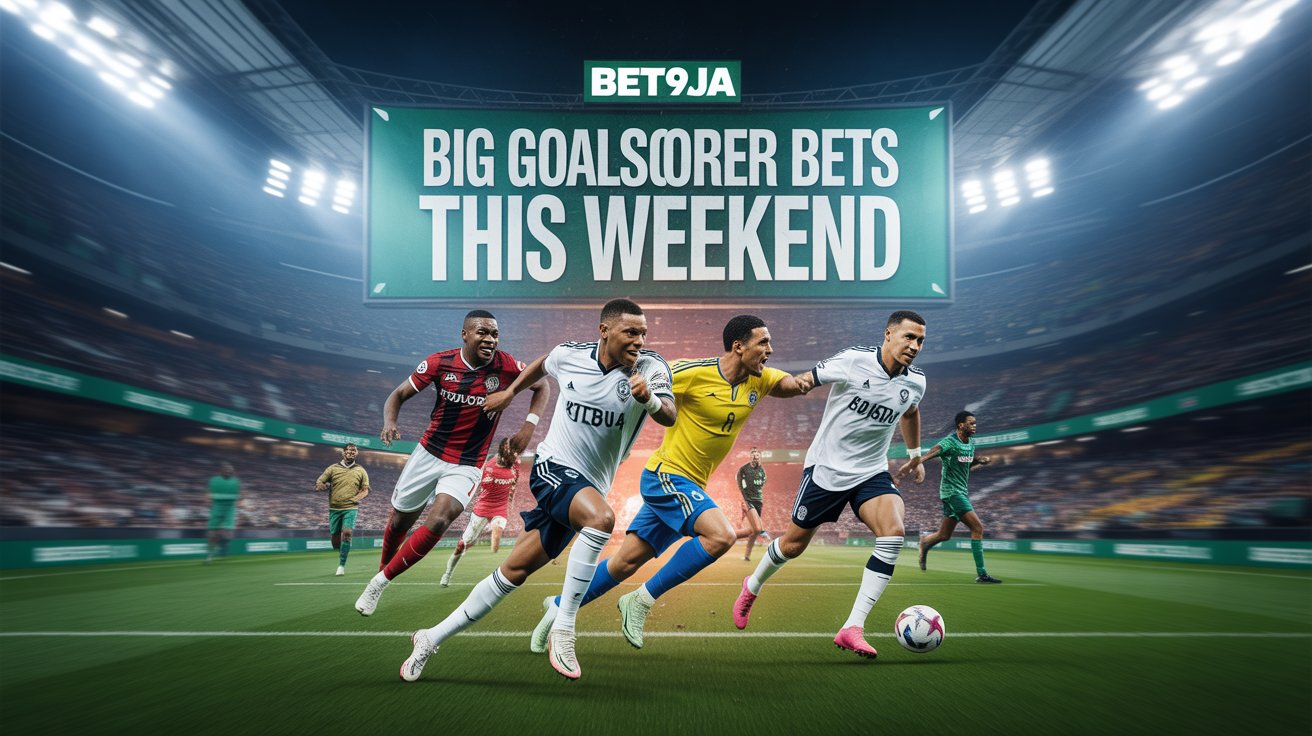 ⚽ 5 Great Goalscorer Bets to Put Your Money On This Weekend